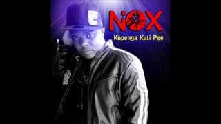 Nox  KUPENGA KUTI PEE Audio [upl. by Eserrehs230]