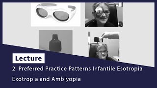 2 Preferred Practice Patterns Infantile Esotropia Exotropia and Amblyopia [upl. by Pilloff]