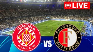 Girona vs Feyenoord LIVE 🔴 UEFA Champions League 20242025 [upl. by Oiracam67]