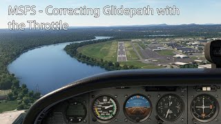 MSFS  Correcting Glidepath with the Throttle [upl. by Terrill862]