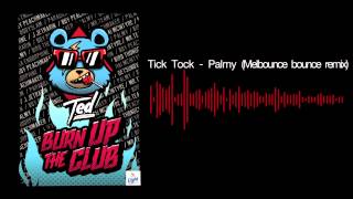 Tick TockPalmy Melbounce bounce remix [upl. by Duffie290]