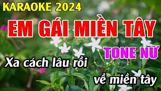 Em Gái Miền Tây  Karaoke Tone Nữ  Karaoke Tuyệt Phẩm [upl. by Nahor198]