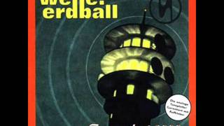 Welle Erdball  Flucht in meine Welt [upl. by Pfeffer]