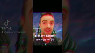 MOSCOW NIGHTS New Version24 by Mister Perz [upl. by Wilhelmine]