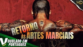 RETORNO ÀS ARTES MARCIAIS  NOVO FILME DE AÇÃO COMPLETO DUBLADO EM PORTUGUÊS [upl. by Wallraff]