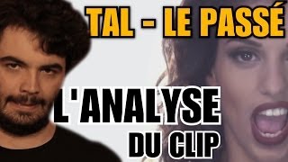 TAL  LE PASSÉ  LANALYSE de MisterJDay [upl. by Idola]