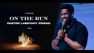 On The Run  Pastor LaBryant Friend  Belong Church Atlanta [upl. by Dafodil]