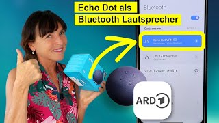 Echo Dot und Alexa als Bluetooth Lautsprecher nutzen So funktioniert es [upl. by Suirada908]