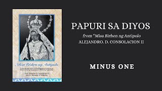 Papuri Sa Diyos Misa Birhen ng Antipolo MINUS ONE by Alejandro D Consolacion II [upl. by York]