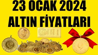 23 OCAK 2024  ALTIN FİYATLARI TÜM ÇEŞİTLER  GRAM ÇEYREK YARIM TAM BİLEZİK ATA REŞAT ONS [upl. by Zicarelli479]