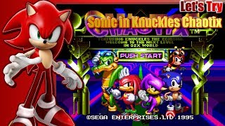 Lets Try Sonic in Knuckles Chaotix [upl. by Gerstein]