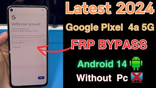 Latest🔥Google Pixel 4a 5G FRP BYPASS Without Pc Android 14  All Pixel Remove Google Account 2024 [upl. by Annairba727]