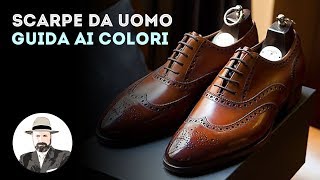 Guida ai COLORI delle SCARPE da UOMO [upl. by Leontyne]