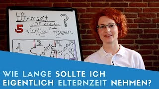 ▶ Wie lange sollte ich Elternzeit nehmen [upl. by Elias]