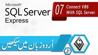 Connect SQL Server and Visual Basic 60  Learn in Urdu [upl. by Baxie]