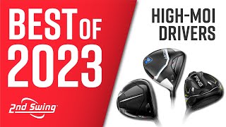 BEST GOLF DRIVERS OF 2023  HighMOI Drivers Test [upl. by Michele]