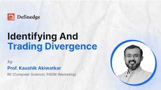 Identifying And Trading Divergence  Definedge  Ft Kaushik Akiwatkar  Ep 4 [upl. by Alicirp196]