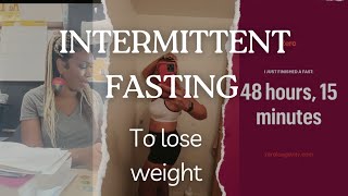 A few days of intermittent fasting  I did a 48 HOUR FAST weightlossjourney omad [upl. by Charo]