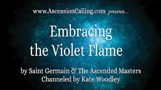 Embracing the Violet Flame [upl. by Zaraf]