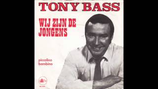 Tony Bass  Wij Zijn De Jongens [upl. by Gunas]