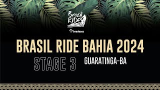 STAGE 3 BRASIL RIDE BAHIA 2024 [upl. by Col307]