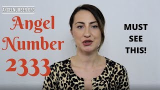 2333 ANGEL NUMBER  Must See This [upl. by Brietta24]