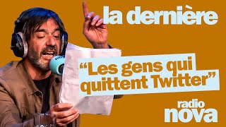 quotLes gens qui quittent Twitterquot  La chronique de Thomas VDB dans quotLa dernièrequot [upl. by Stuppy]