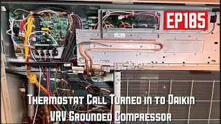 Thermostat Call Turned in to Daikin VRV Grounded Compressor EP185 [upl. by Ruthven517]