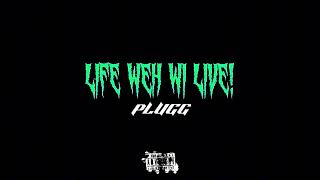 PLUGG  Life Weh Wi Live  Official Audio [upl. by Gerladina]