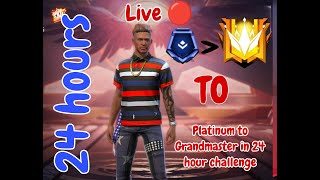 Free Fire MAX  Platina to Grandmaster😱 🤯 in 24 Hour Live🔴 [upl. by Harriett461]