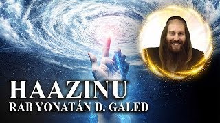 ¡Escuchen oh Cielos – HAAZÍNU  Rab Yonatán D Galed [upl. by Gable]