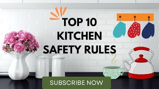 Top 10 kitchen safety rules [upl. by Everara]