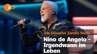 Nino de Angelo – quotIrgendwann im Lebenquot  ZDF  Die Giovanni Zarrella Show [upl. by Garbe]