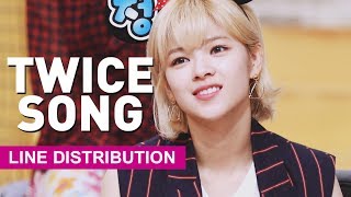 Line Distribution TWICE  Twice Song 트와이스송 [upl. by Goldfarb187]