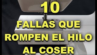 10 Fallas en tu maquina de coser que parten el hilo [upl. by Rudolf]