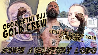 Obóz Letni BJJ Gold Crew  Nowe Awantury Lobo [upl. by Elka]