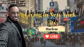 Living in New York City  Living in Harlem [upl. by Yuzik]