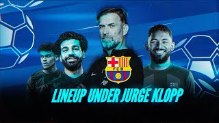 Barcelona Predicted Lineup Under Jürgen Klopp [upl. by Baylor116]