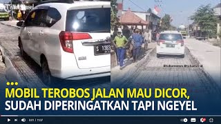 Viral Mobil Terobos Jalan yang Mau Dicor Sudah Diperingatkan Tapi Masih Saja Ngeyel [upl. by Scrope]