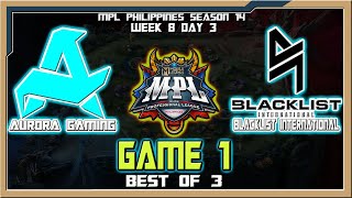 RORA vs BLCK  Game 1  MPL Philippines Season 14 Week 8 Day 3 Best of 3 [upl. by Ahseyi]