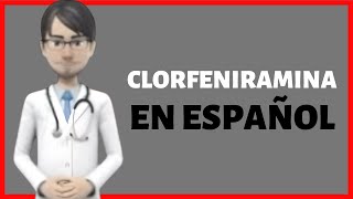 CLORFENIRAMINA chlorpheniramine maleate review EN ESPAÑOL [upl. by Sucramaj918]