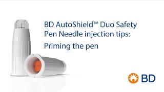 BD AutoShield™ Duo Safety Pen Needle Injection Tips Priming the pen [upl. by Ipoillak966]