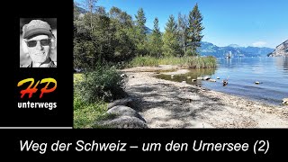 Weg der Schweiz 2 Bauen bis Flüelen [upl. by Newberry]