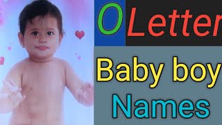 O letter Baby boy NamesBaby boy names starting with O letter baby boy names new baby boy names [upl. by Dionysus334]