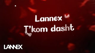 Lannex  Tkom dasht [upl. by Down77]