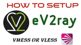 How to setup eV2ray VPN For Vless or Vmess protocol [upl. by Ogawa]