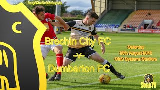 Brechin City FC v Dumbarton FC Sat 25th Aug 2018 [upl. by Piefer986]