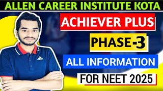 🔴ALLEN ACHIEVER PLUS BATCH FOR NEET 2025 • ALLEN ACHIEVER PLUS Phase 3 • ALLEN NEET DROPPER BATCH [upl. by Efrem]