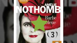 Barbe bleue  Amélie Nothomb  03 [upl. by Anehsuc]