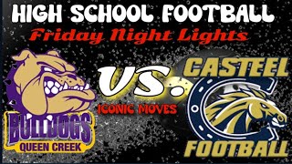 Friday Night Lights Queen Creek Bulldogs vs Casteel Colts Instant Classic‼️ [upl. by Liliane]